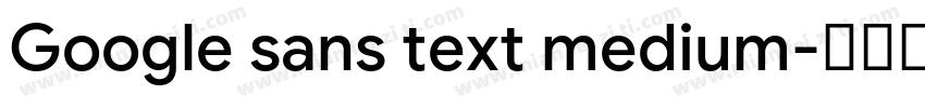 Google sans text medium字体转换